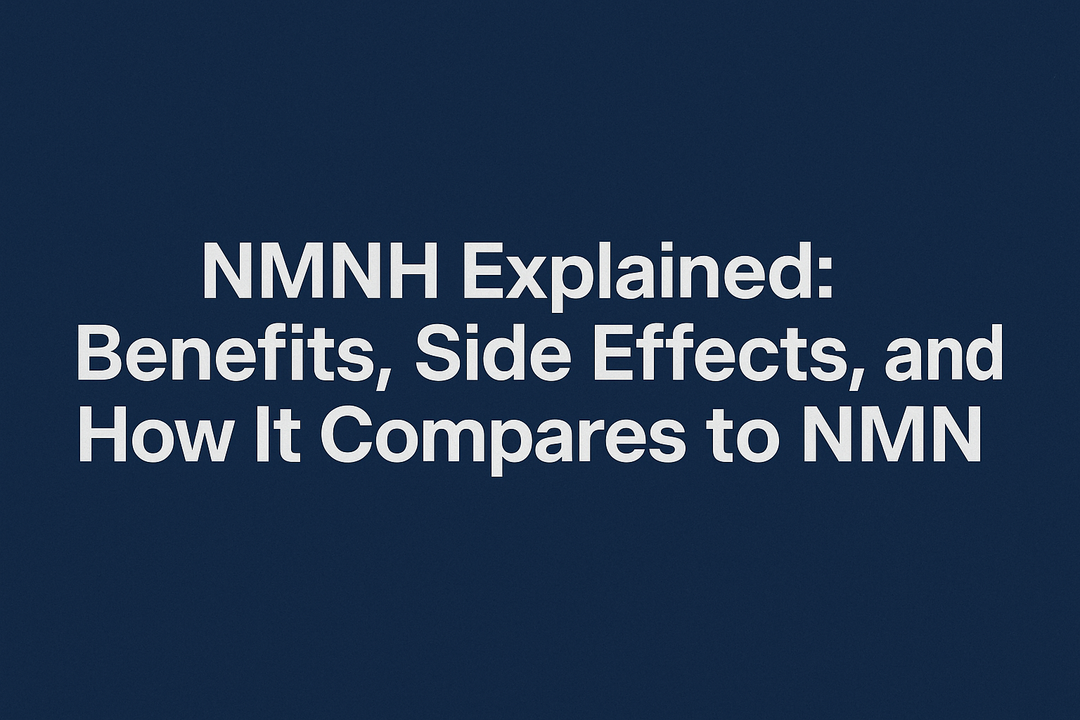 NMNH vs NMN: Which NAD+ Booster Is Better for Longevity?